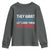 Funny They Want 1939 Germany Let's Give Them 1789 France Youth Sweatshirt Political History