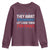 Funny They Want 1939 Germany Let's Give Them 1789 France Youth Sweatshirt Political History