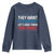 Funny They Want 1939 Germany Let's Give Them 1789 France Youth Sweatshirt Political History