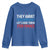 Funny They Want 1939 Germany Let's Give Them 1789 France Youth Sweatshirt Political History
