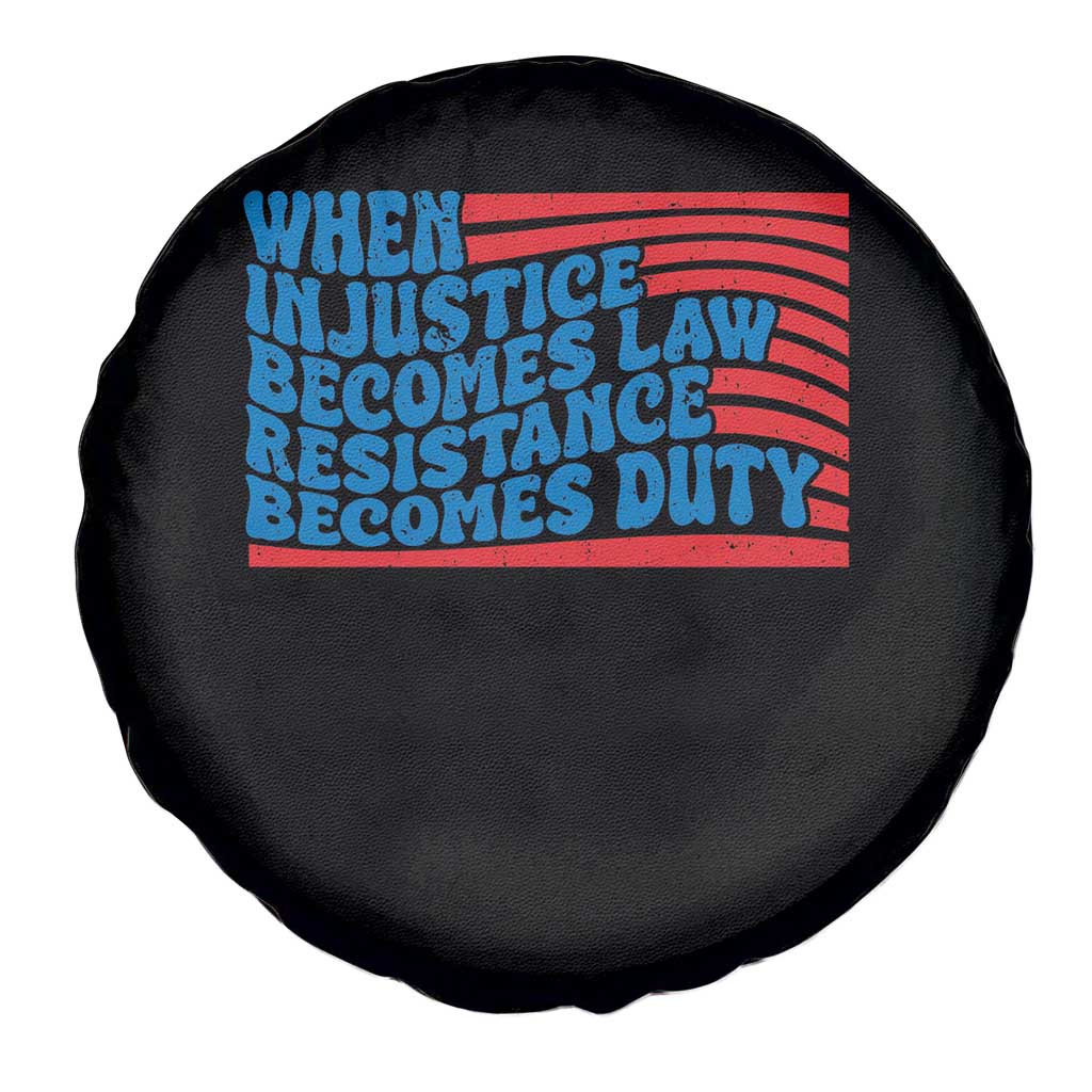 When Injustice Becomes Law Resistance Becomes Duty Spare Tire Cover Thomas Jefferson Quotes