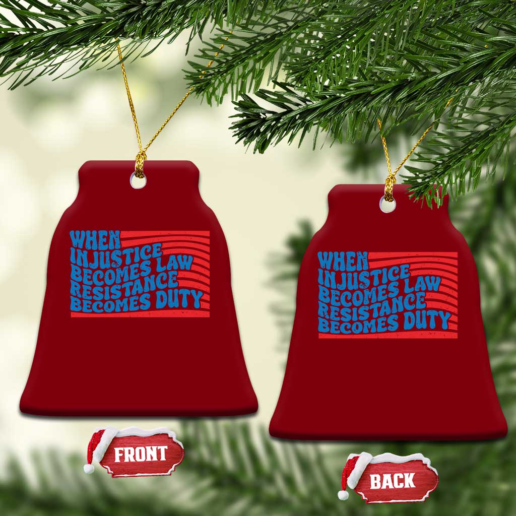 When Injustice Becomes Law Resistance Becomes Duty Ceramic Ornament Thomas Jefferson Quotes - Wonder Print Shop