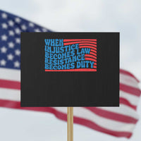 When Injustice Becomes Law Resistance Becomes Duty Protest Sign Thomas Jefferson Quotes - Wonder Print Shop