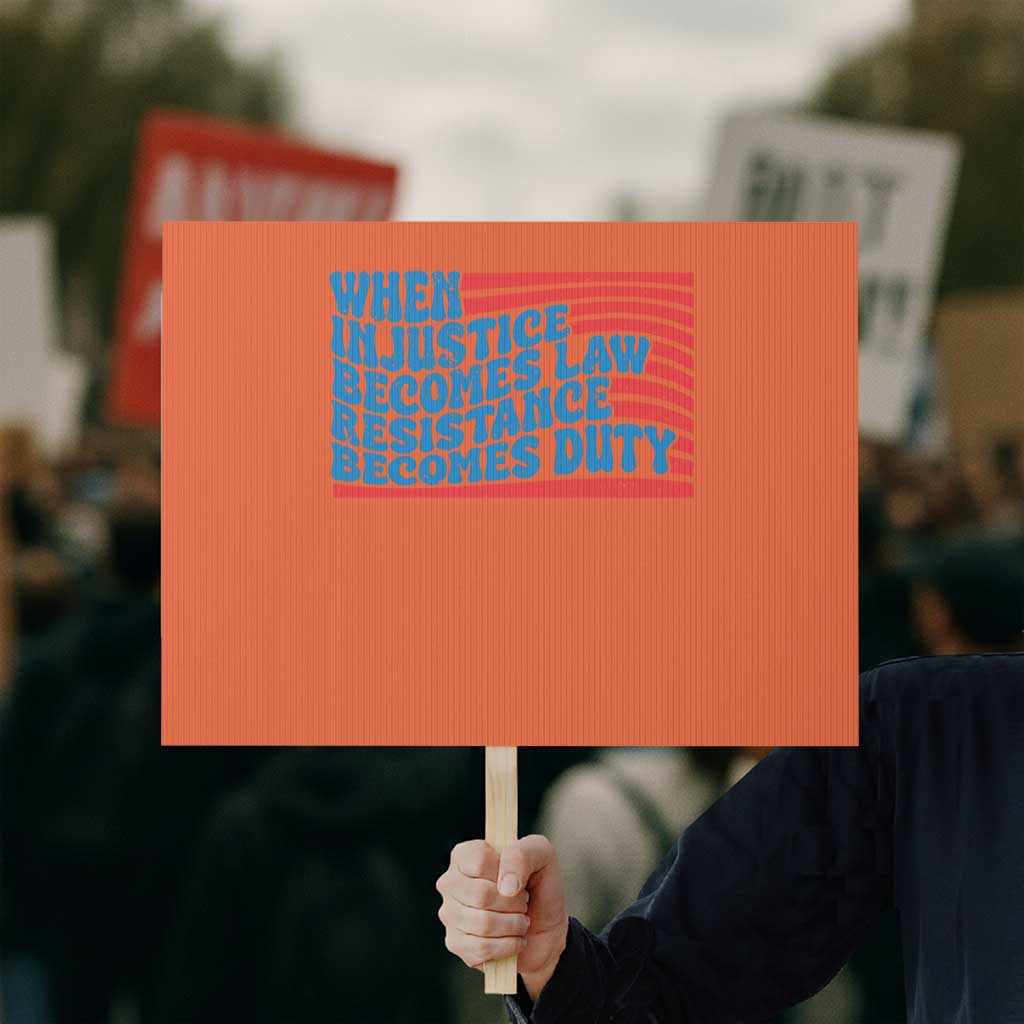 When Injustice Becomes Law Resistance Becomes Duty Protest Sign Thomas Jefferson Quotes - Wonder Print Shop