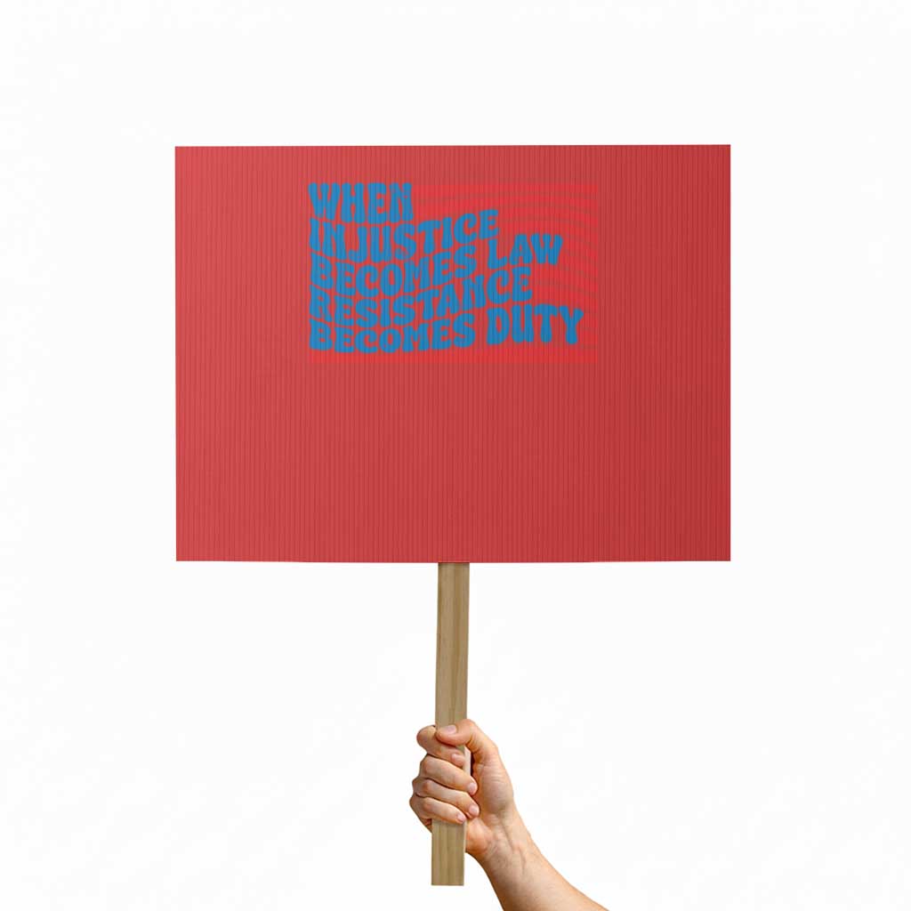 When Injustice Becomes Law Resistance Becomes Duty Protest Sign Thomas Jefferson Quotes - Wonder Print Shop