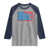 When Injustice Becomes Law Resistance Becomes Duty Raglan Shirt Thomas Jefferson Quotes