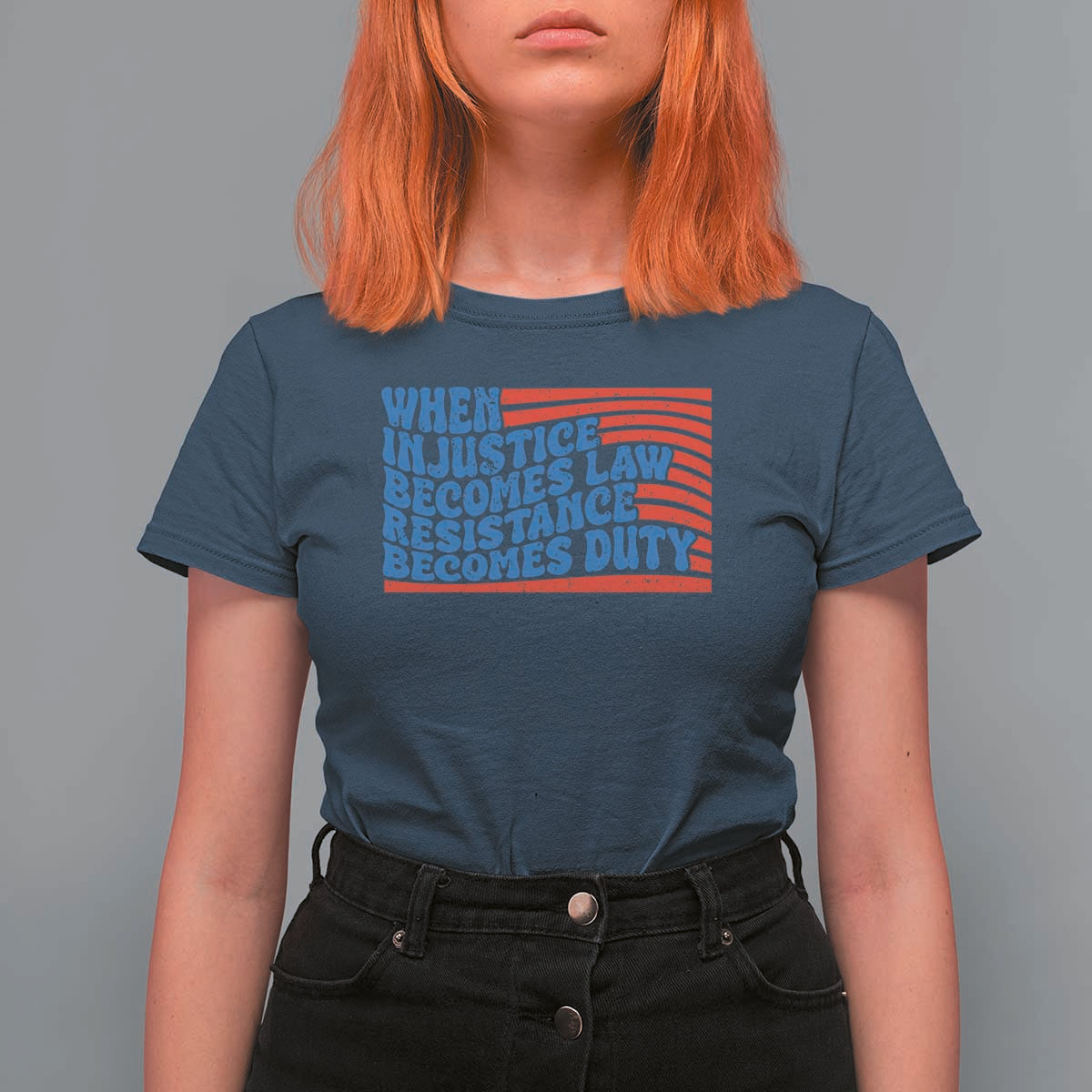 When Injustice Becomes Law Resistance Becomes Duty T Shirt For Women Thomas Jefferson Quotes