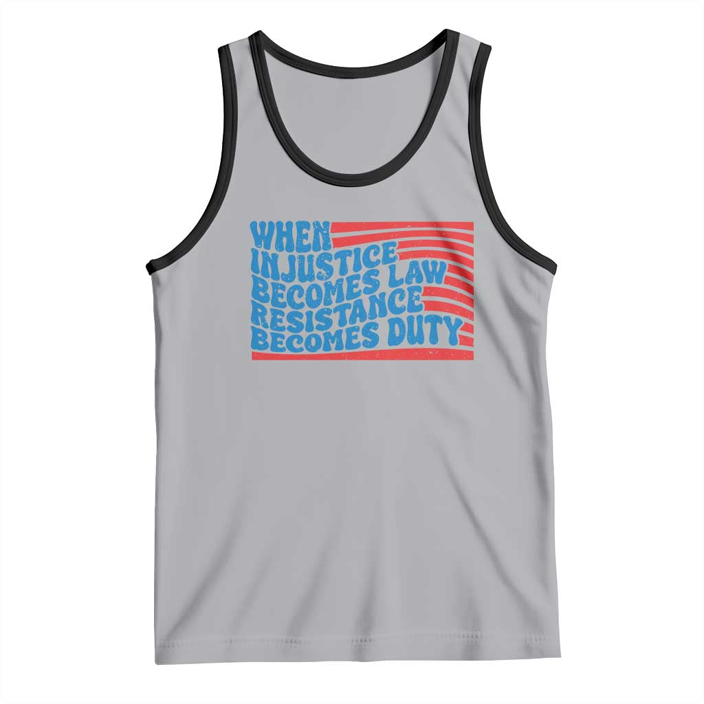 When Injustice Becomes Law Resistance Becomes Duty Tank Top Thomas Jefferson Quotes