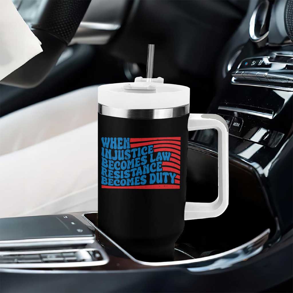 When Injustice Becomes Law Resistance Becomes Duty Tumbler With Handle Thomas Jefferson Quotes