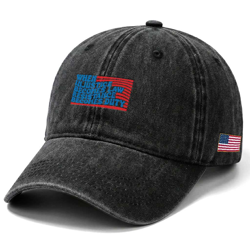 When Injustice Becomes Law Resistance Becomes Duty Washed Cotton Baseball Cap Thomas Jefferson Quotes