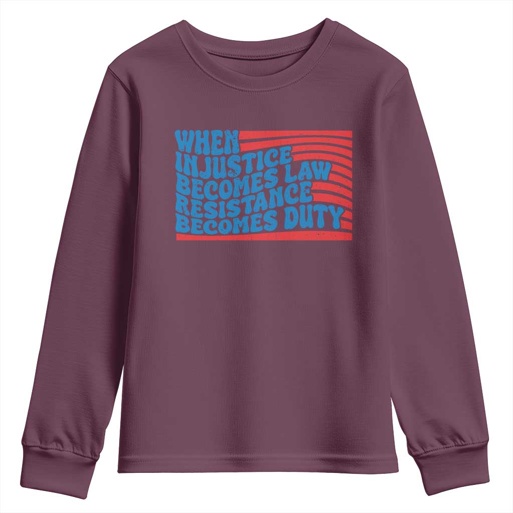 When Injustice Becomes Law Resistance Becomes Duty Youth Sweatshirt Thomas Jefferson Quotes