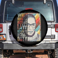 When Injustice Becomes Law Resistance Becomes Duty Spare Tire Cover RBG Quote