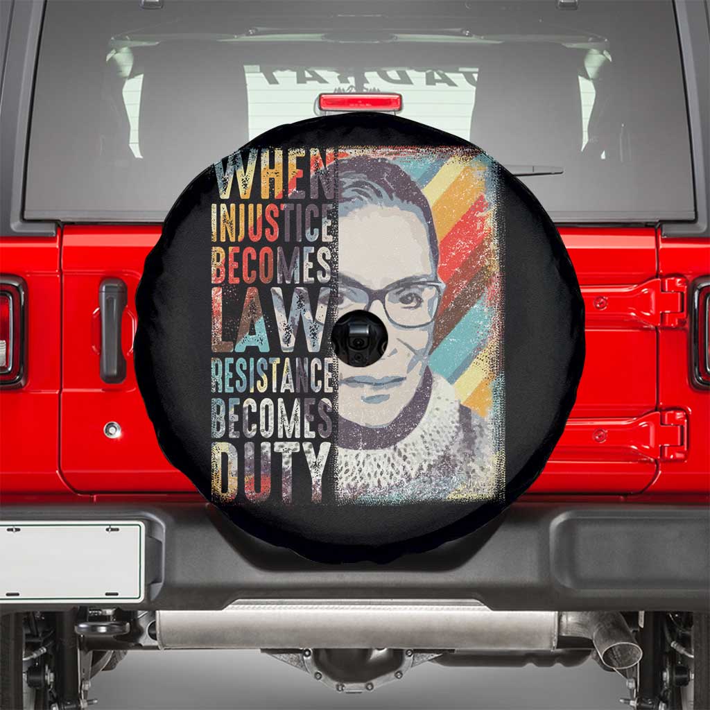 When Injustice Becomes Law Resistance Becomes Duty Spare Tire Cover RBG Quote