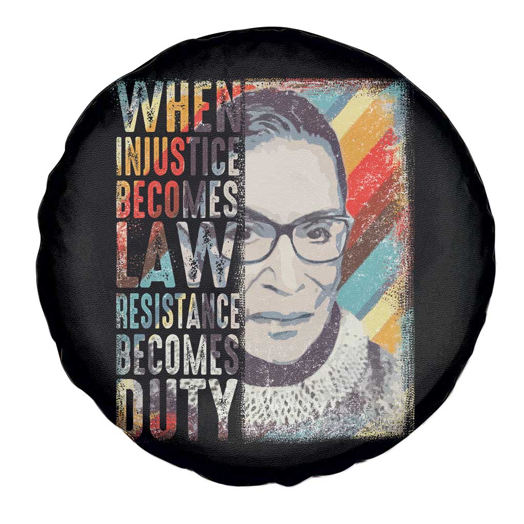 When Injustice Becomes Law Resistance Becomes Duty Spare Tire Cover RBG Quote