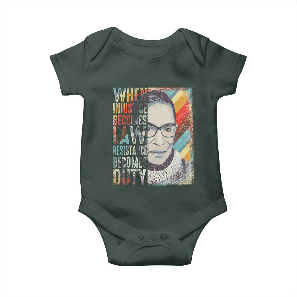 When Injustice Becomes Law Resistance Becomes Duty Baby Onesie RBG Quote