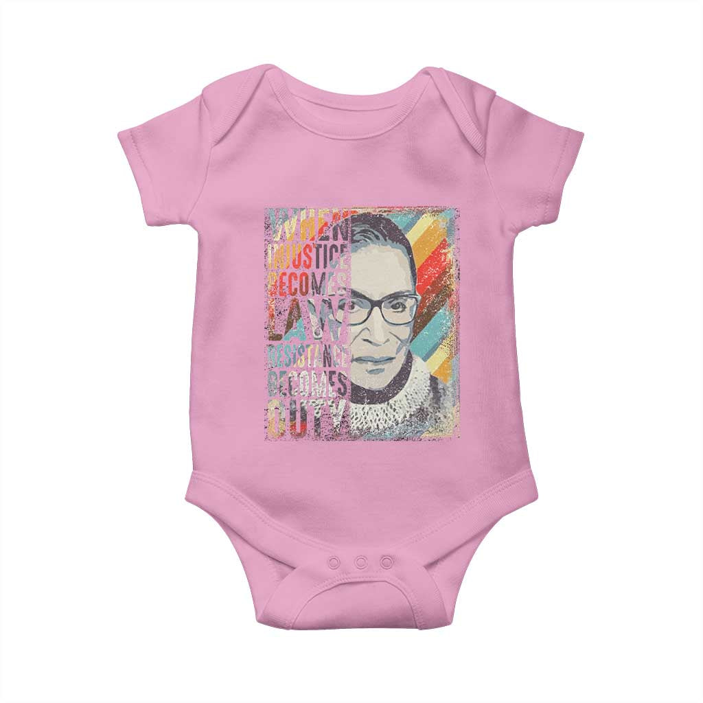 When Injustice Becomes Law Resistance Becomes Duty Baby Onesie RBG Quote
