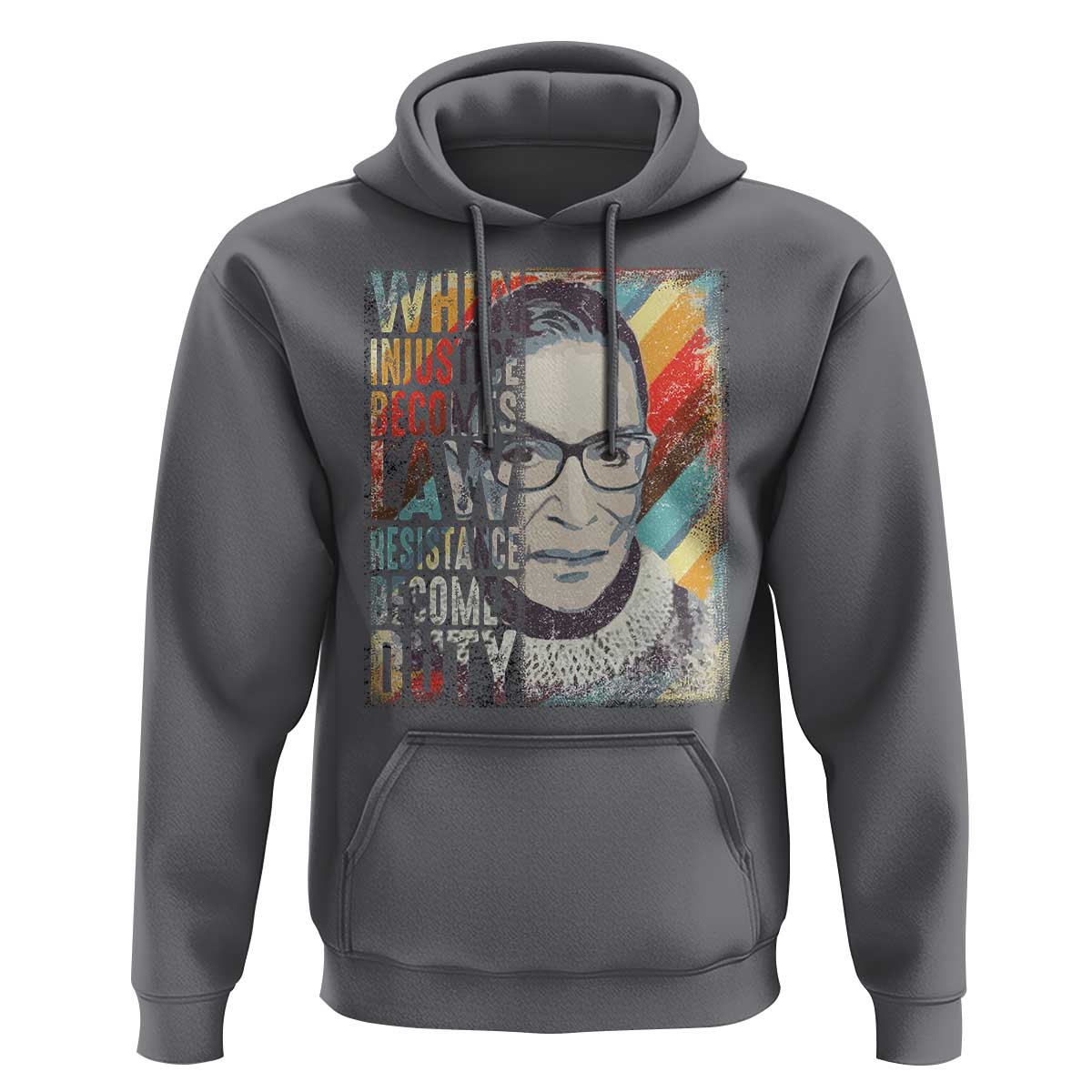 When Injustice Becomes Law Resistance Becomes Duty Hoodie RBG Quote