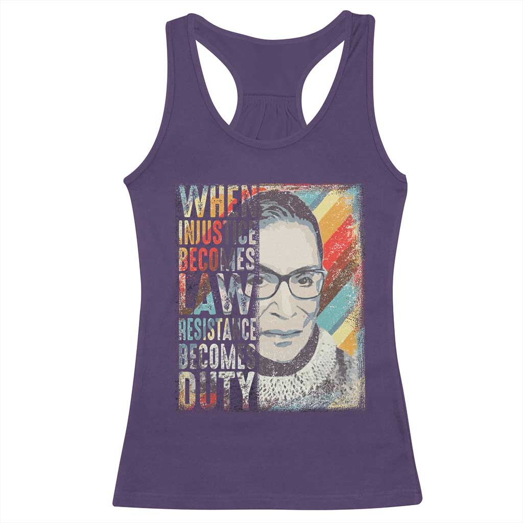 When Injustice Becomes Law Resistance Becomes Duty Racerback Tank Top RBG Quote