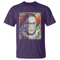 When Injustice Becomes Law Resistance Becomes Duty T Shirt RBG Quote