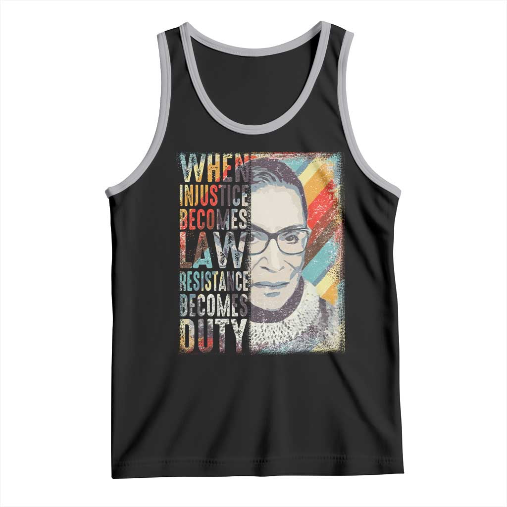 When Injustice Becomes Law Resistance Becomes Duty Tank Top RBG Quote