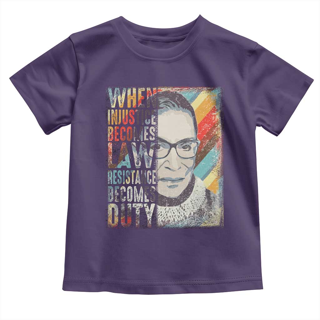 When Injustice Becomes Law Resistance Becomes Duty Toddler T Shirt RBG Quote