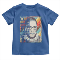 When Injustice Becomes Law Resistance Becomes Duty Toddler T Shirt RBG Quote