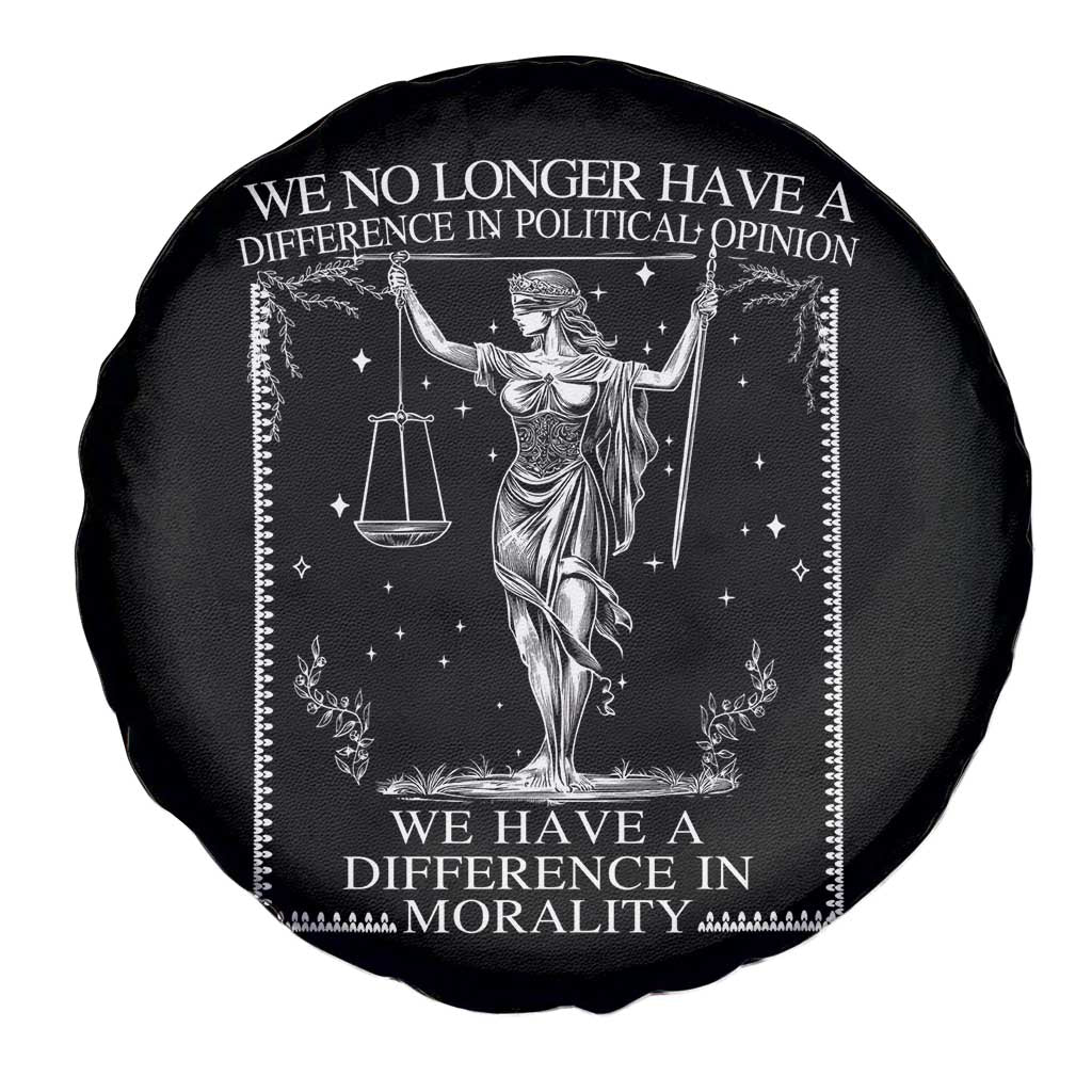 We No Longer Have A Difference In Political Opinion Spare Tire Cover Justice Political