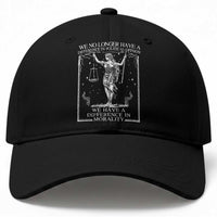 We No Longer Have A Difference In Political Opinion Baseball Cap Justice Political
