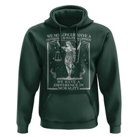 We No Longer Have A Difference In Political Opinion Hoodie Justice Political