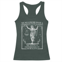 We No Longer Have A Difference In Political Opinion Racerback Tank Top Justice Political