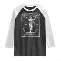 We No Longer Have A Difference In Political Opinion Raglan Shirt Justice Political