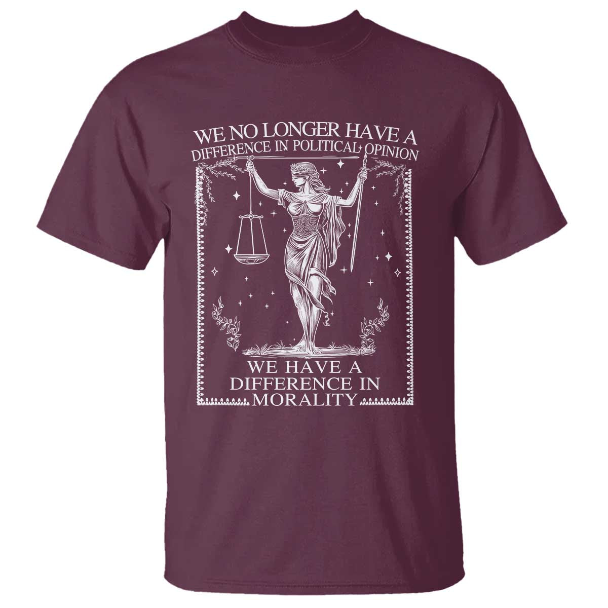 We No Longer Have A Difference In Political Opinion T Shirt Justice Political