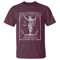 We No Longer Have A Difference In Political Opinion T Shirt Justice Political