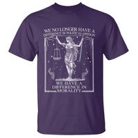 We No Longer Have A Difference In Political Opinion T Shirt Justice Political