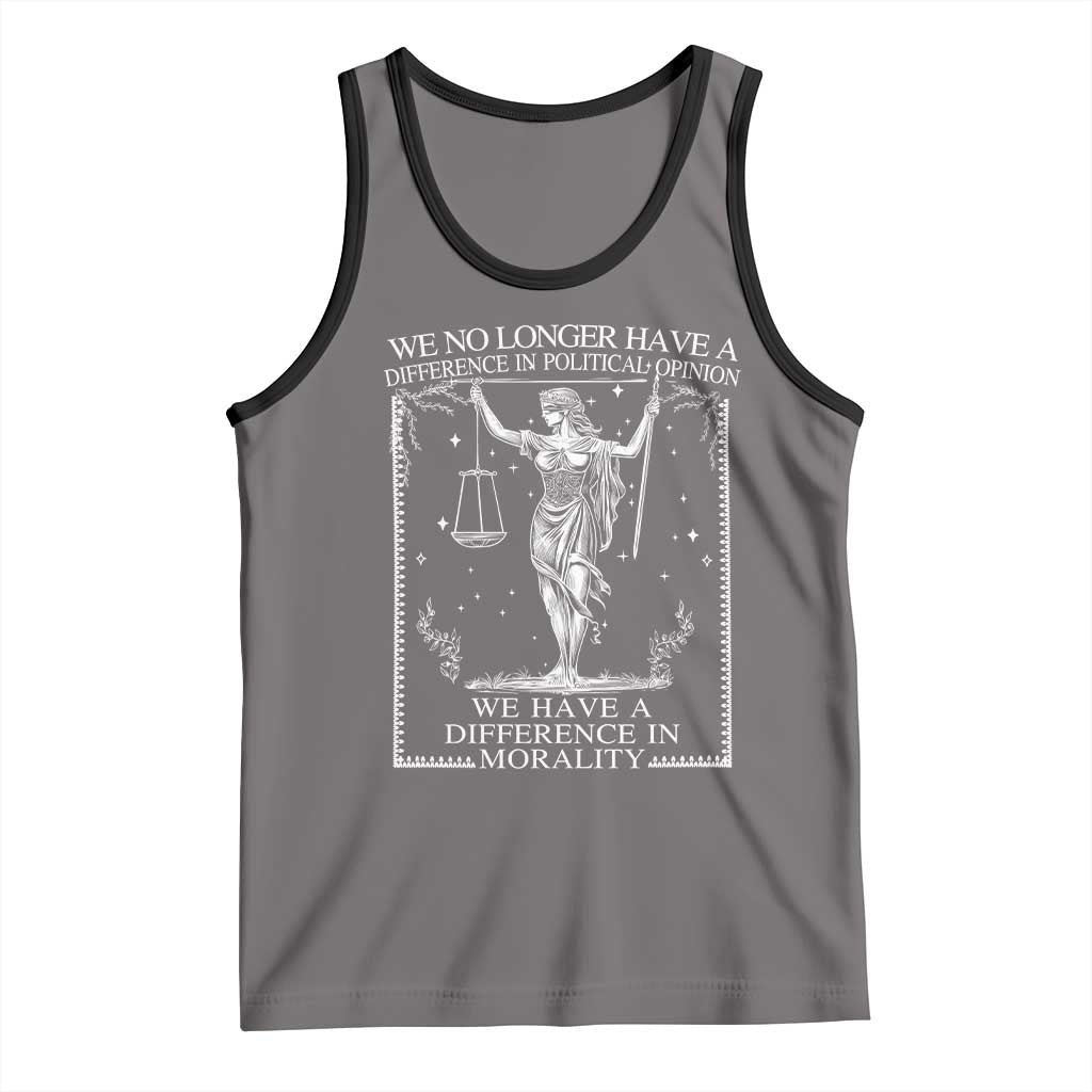 We No Longer Have A Difference In Political Opinion Tank Top Justice Political