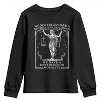 We No Longer Have A Difference In Political Opinion Youth Sweatshirt Justice Political