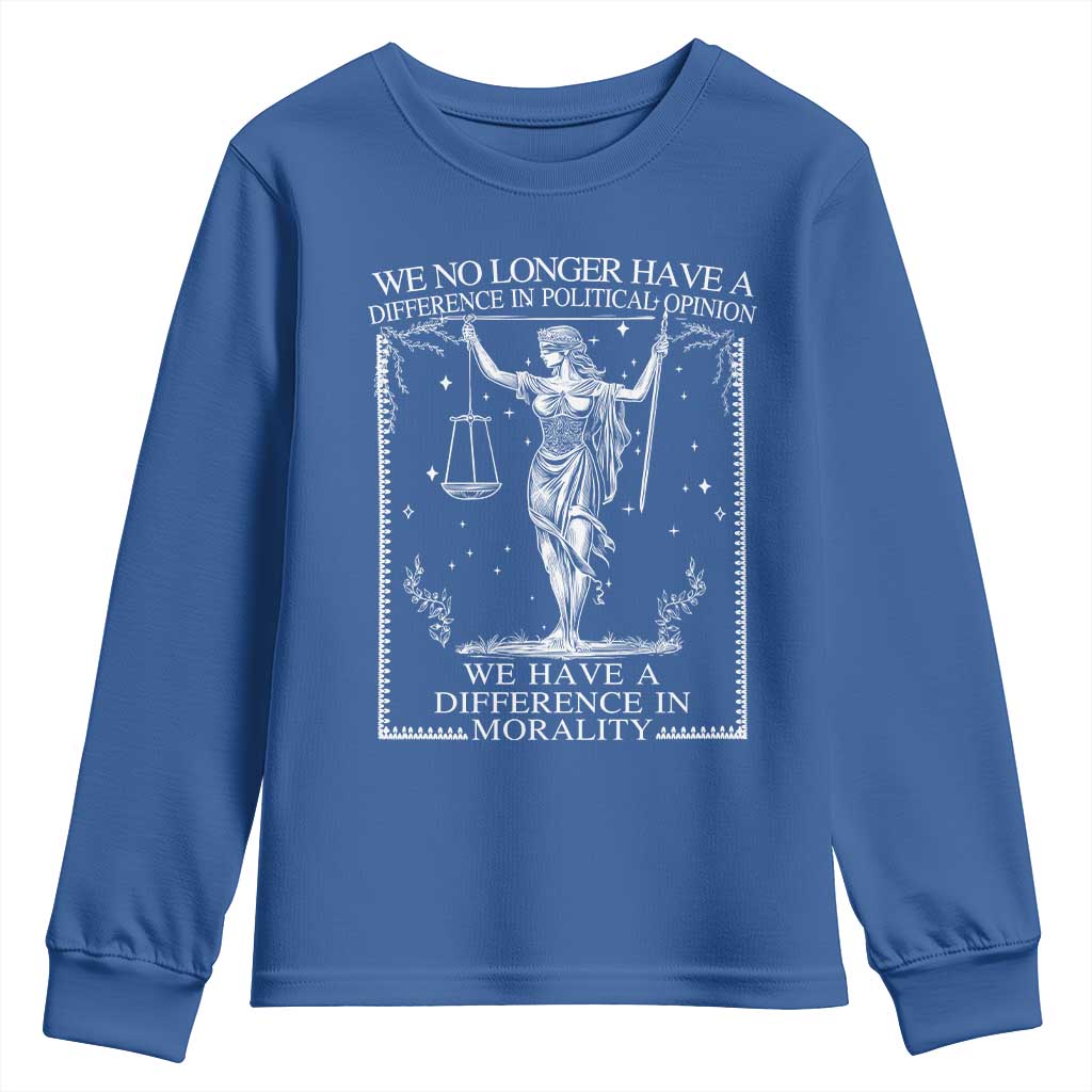 We No Longer Have A Difference In Political Opinion Youth Sweatshirt Justice Political