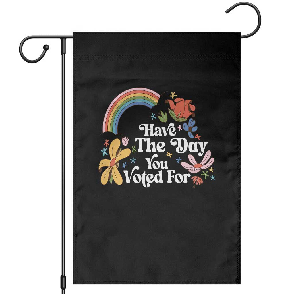 Have The Day You Voted For Garden Flag Retro Rainbow - Wonder Print Shop