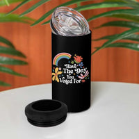 Have The Day You Voted For 4 in 1 Can Cooler Tumbler Retro Rainbow