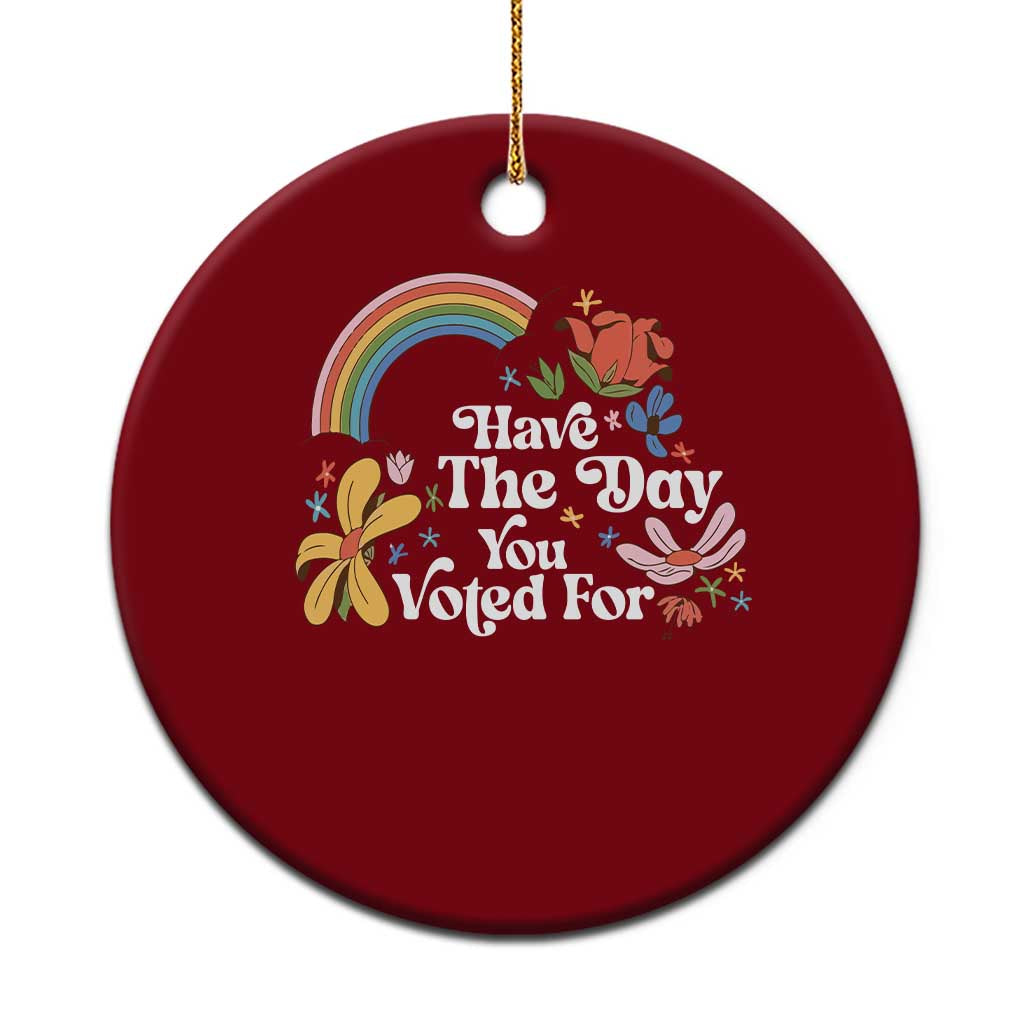 Have The Day You Voted For Ceramic Ornament Retro Rainbow - Wonder Print Shop