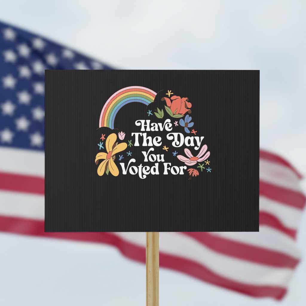 Have The Day You Voted For Protest Sign Retro Rainbow - Wonder Print Shop