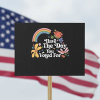 Have The Day You Voted For Protest Sign Retro Rainbow - Wonder Print Shop