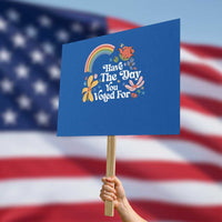 Have The Day You Voted For Protest Sign Retro Rainbow - Wonder Print Shop