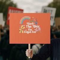 Have The Day You Voted For Protest Sign Retro Rainbow - Wonder Print Shop