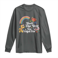Have The Day You Voted For Long Sleeve Shirt Retro Rainbow