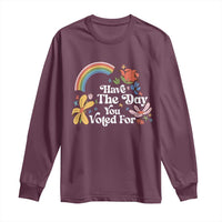 Have The Day You Voted For Long Sleeve Shirt Retro Rainbow