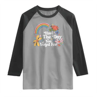 Have The Day You Voted For Raglan Shirt Retro Rainbow