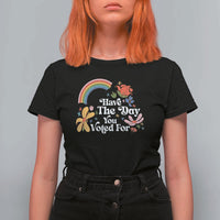 Have The Day You Voted For T Shirt For Women Retro Rainbow