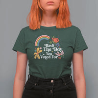 Have The Day You Voted For T Shirt For Women Retro Rainbow