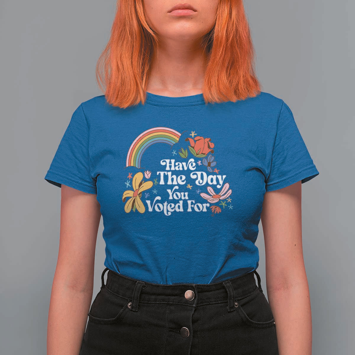 Have The Day You Voted For T Shirt For Women Retro Rainbow